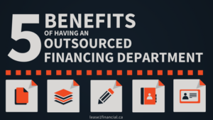 5 Benefits of Having An Outsourced Financing Department