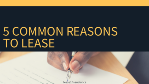 5 Common Reasons To Lease