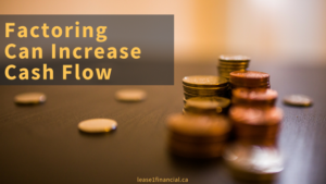 Factoring Can Increase Cash Flow | Lease 1 Financial
