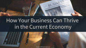 How Your Business Can Thrive in the Current Economy