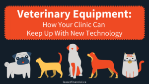 Veterinary Equipment: How Your Clinic Can Keep Up With New Technology